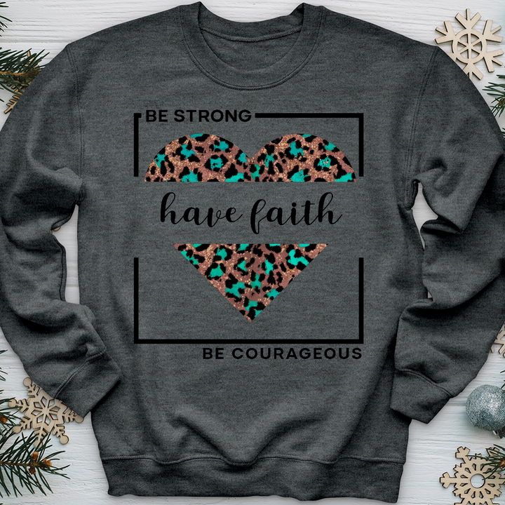 Be Strong Have Faith V1 Crewneck