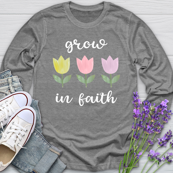 Grow In Faith Long Sleeve Tee