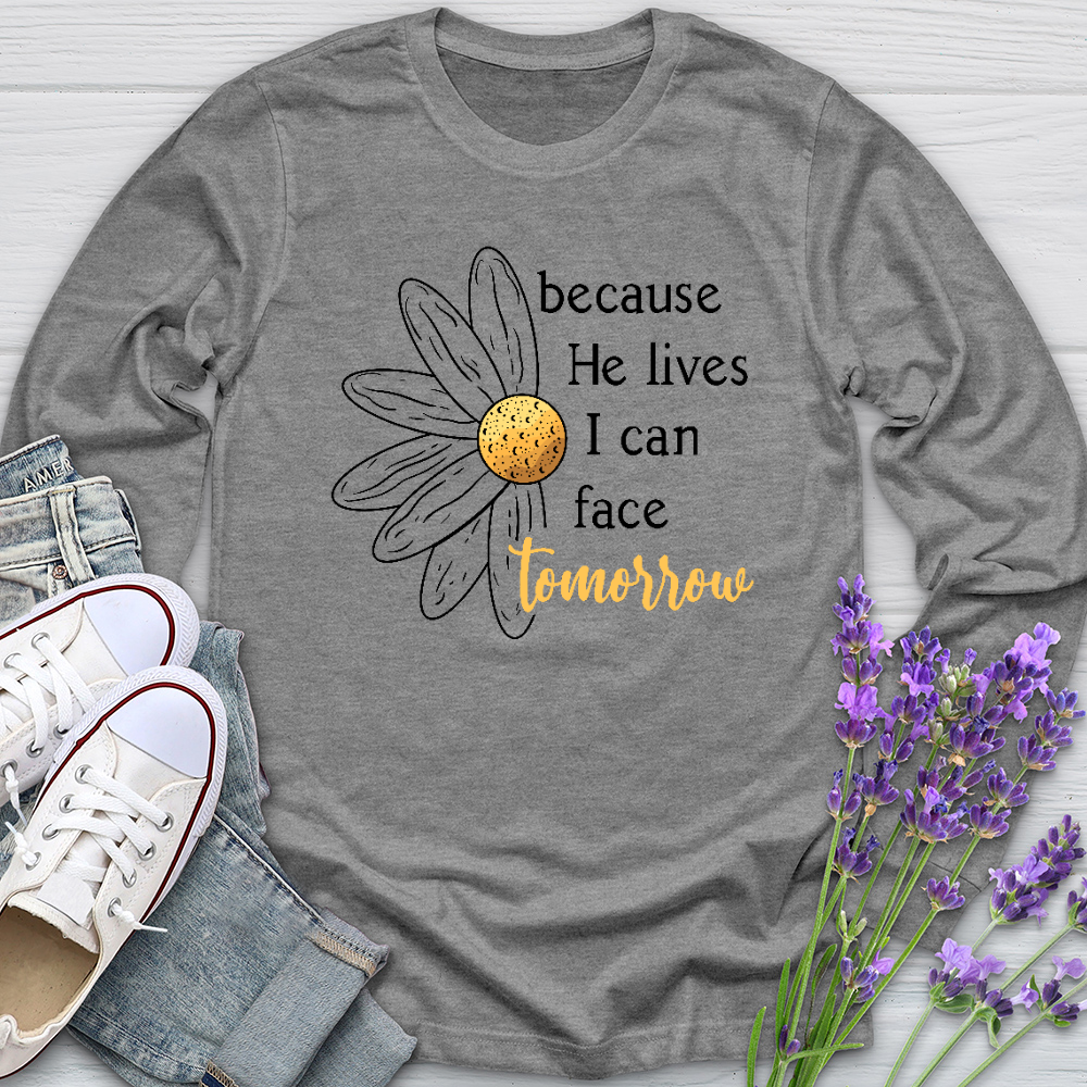 Because He Daisy Long Sleeve Tee