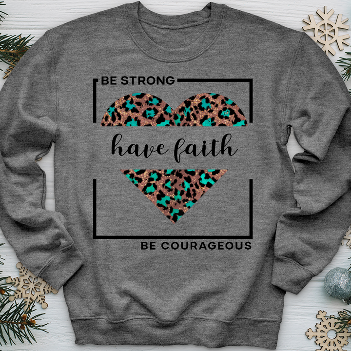 Be Strong Have Faith V1 Crewneck