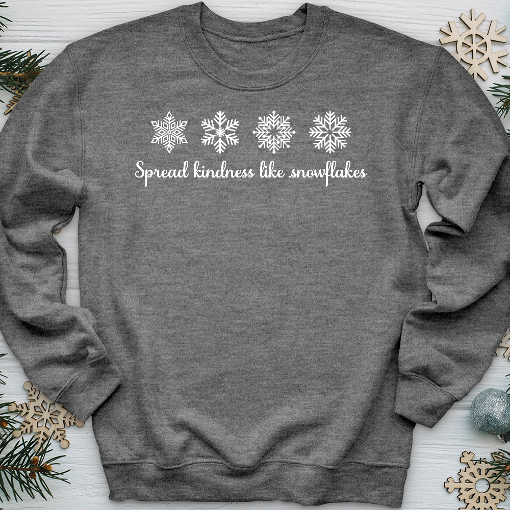 Spread Kindness Like Snowflakes  Crewneck