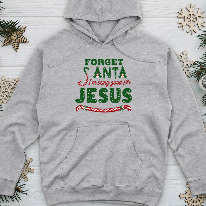 Forget Santa Midweight Hooded Sweatshirt