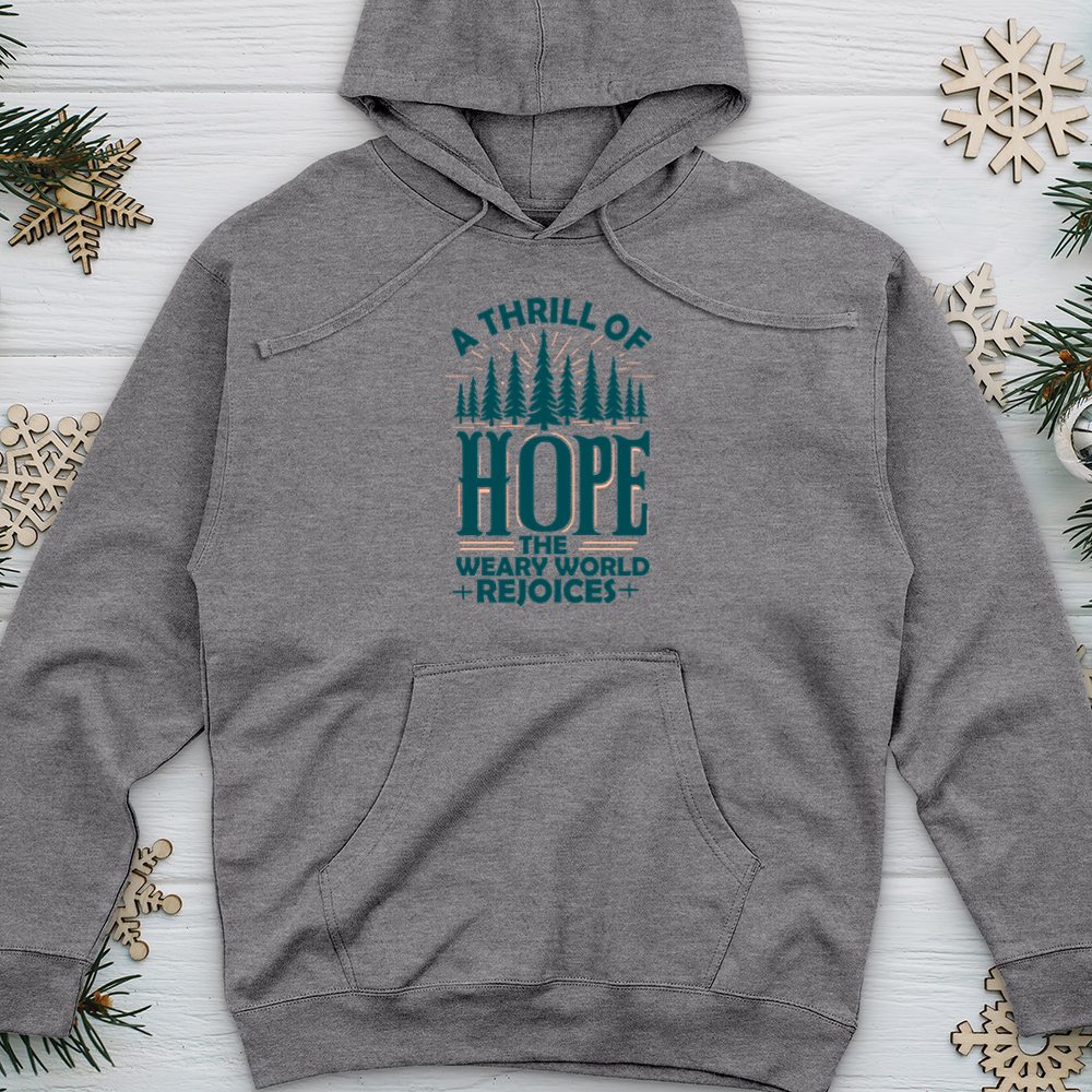 A Thrill of Hope the Weary World Rejoices Midweight Hooded Sweatshirt