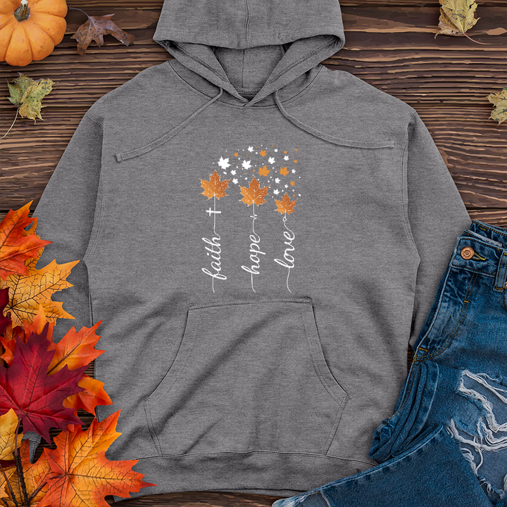 Faith, Hope, Love Fall Midweight Hoodie