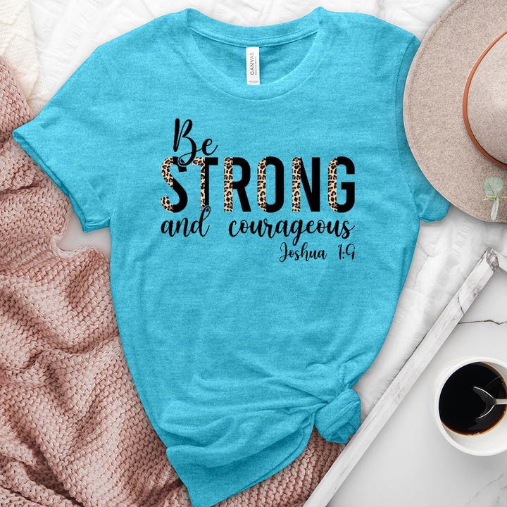 Be Strong and Courageous Heathered Tee