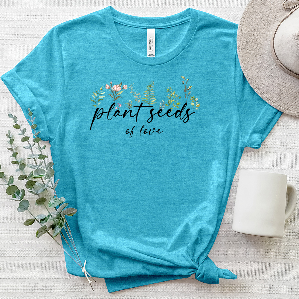 Plant Seeds of Love Heathered Tee