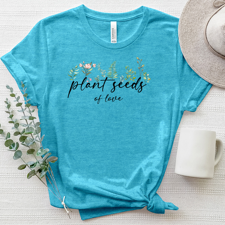 Plant Seeds of Love Heathered Tee