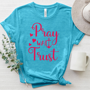 Pray Wait Trust Heathered Tee