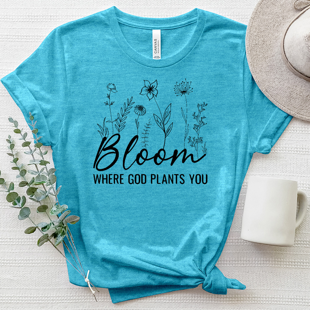 Bloom Where God Plants You Heathered Tee