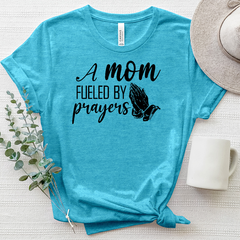 A Mom Fueled By Prayer Heathered Tee