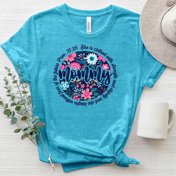 Mommy Proverbs 31 25 Heathered Tee