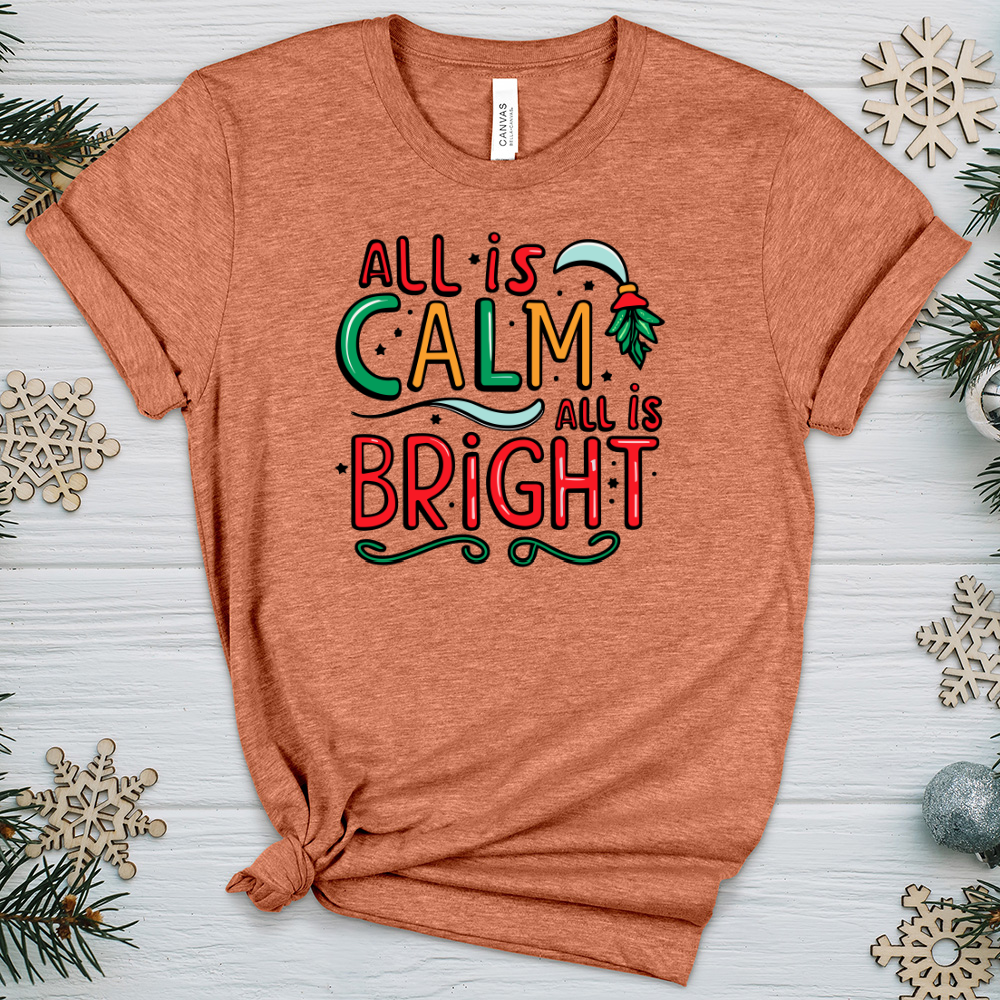 All is Calm All is Bright Heathered Tee
