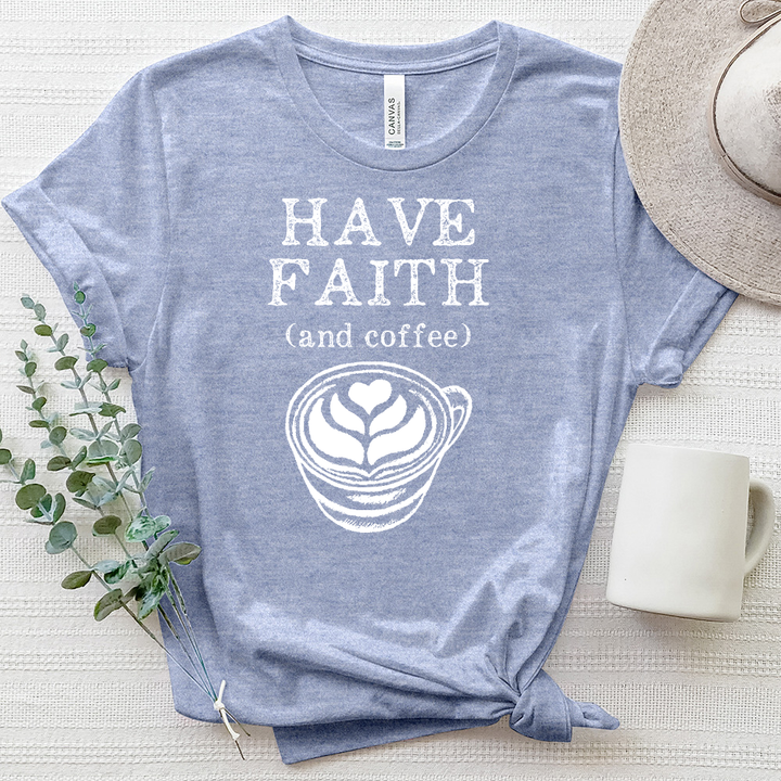 Have Faith and Coffee Heathered Tee