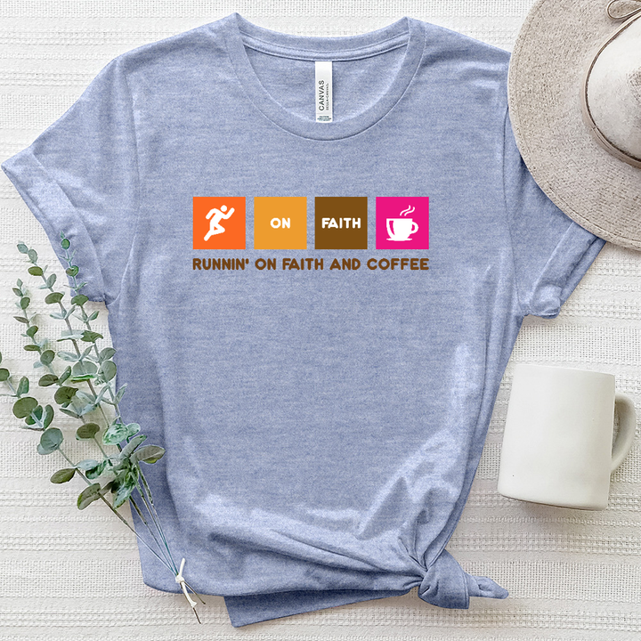 Runnin' on Faith and Coffee Heathered Tee