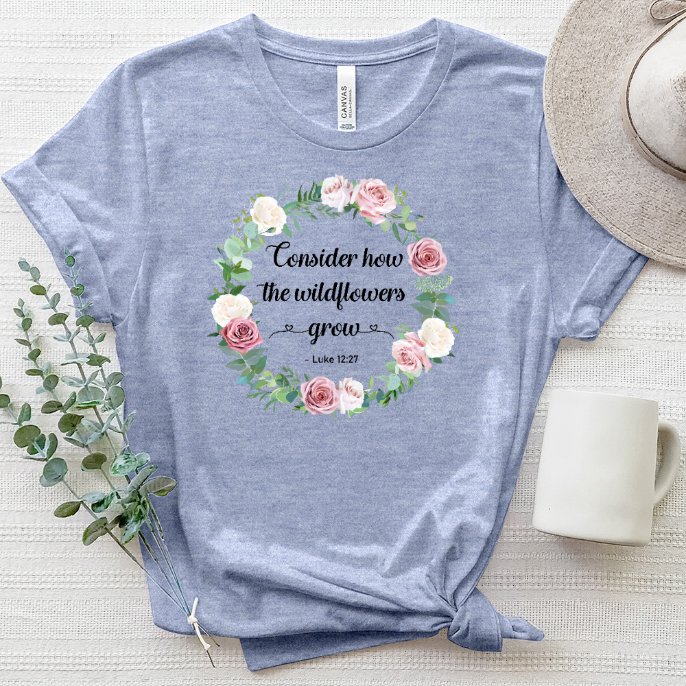 How Wildflowers Grow - Luke 12-27 Heathered Tee