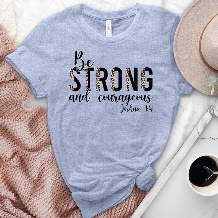 Be Strong and Courageous Heathered Tee