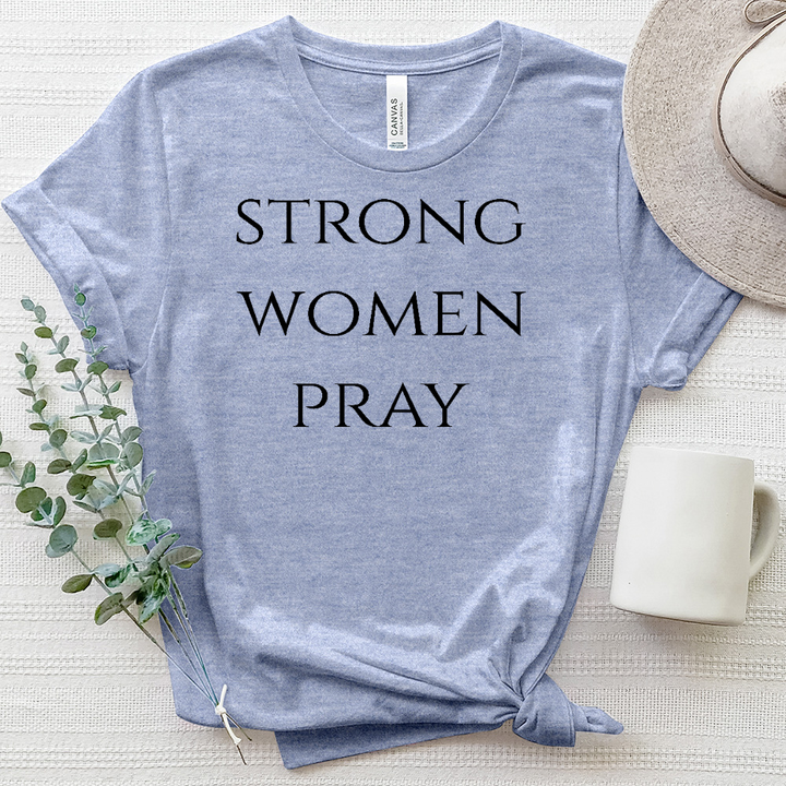 Strong Women Pray Heathered Tee