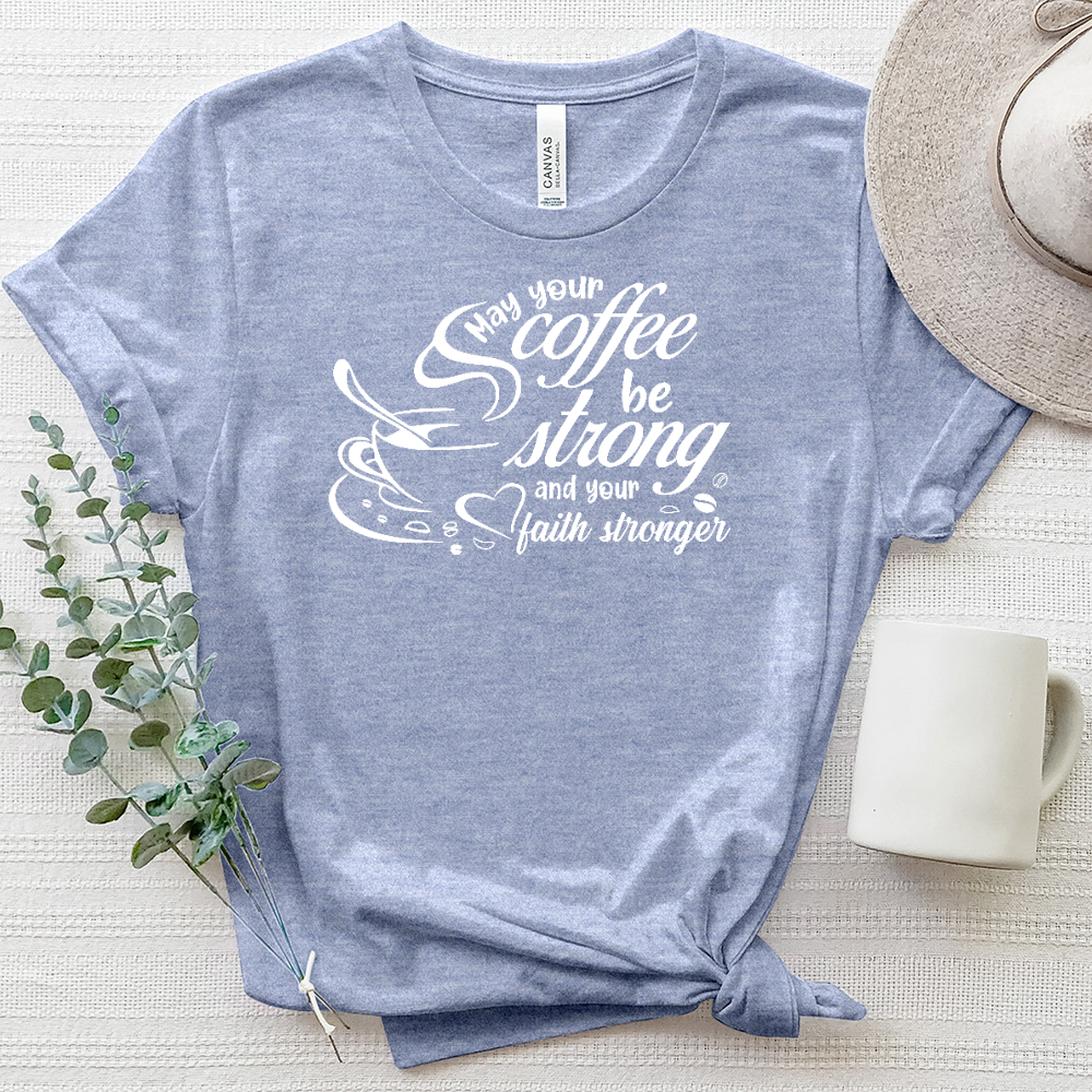 May Your Coffee be Strong White Heathered Tee