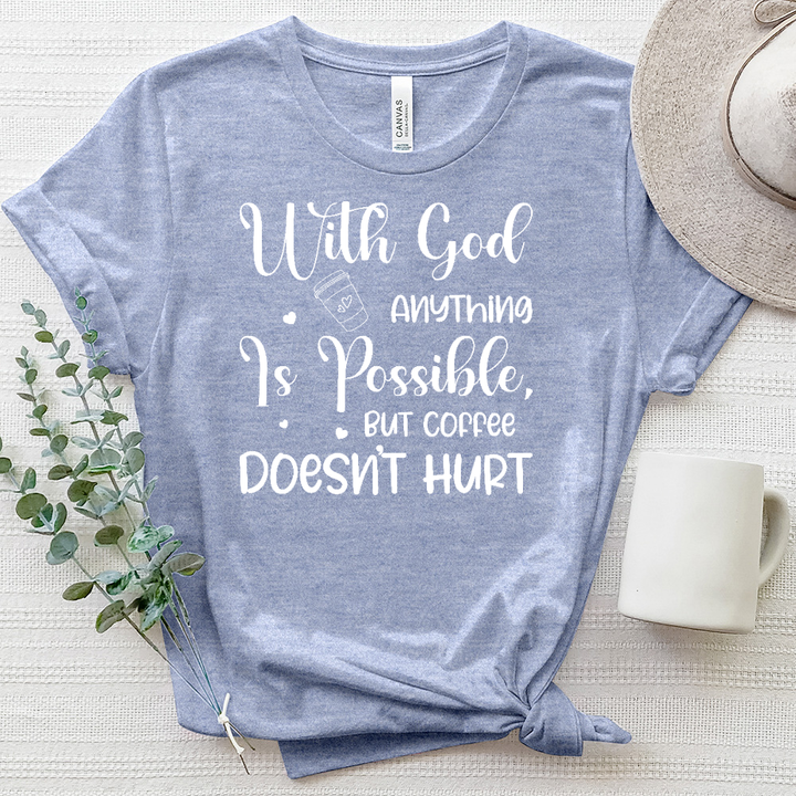 Coffee Doesn't Hurt Heathered Tee