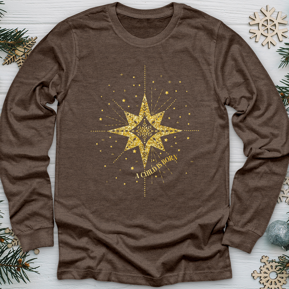 A Child Is Born Star Long Sleeve Tee