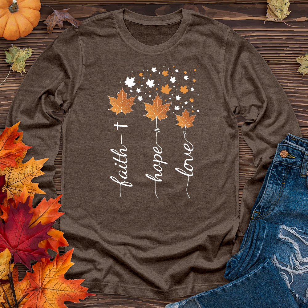 Faith, Hope, Love Fall Long Sleeve Tee