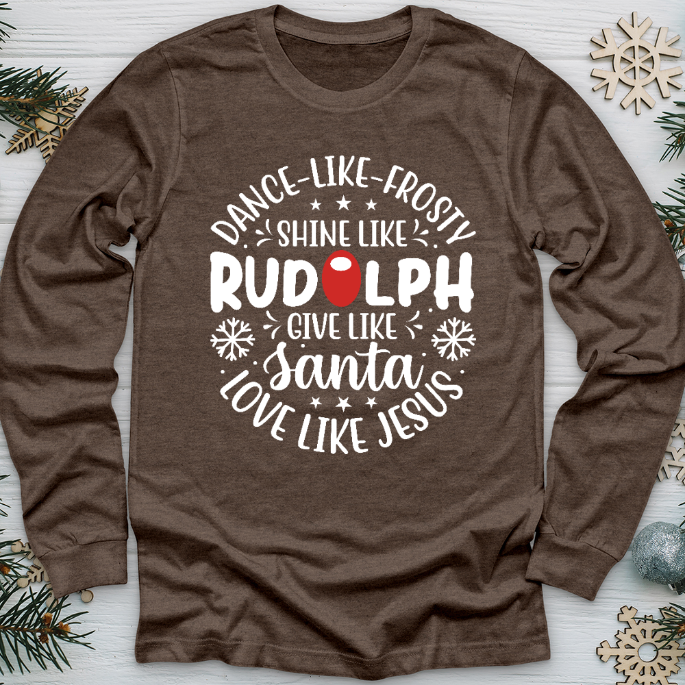 Shine Like Rudolph Long Sleeve Tee