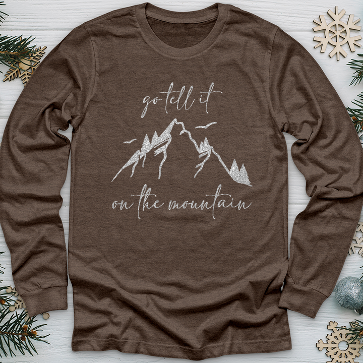 Go Tell It On The Mountain Long Sleeve Tee