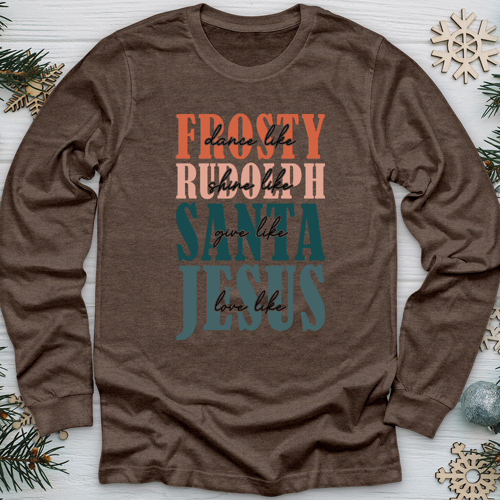 Frosty, Rudolph, Santa, All Jesus Long Sleeve Tee