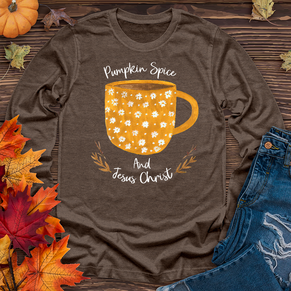 Pumpkin Spice and Jesus Christ Long Sleeve Tee