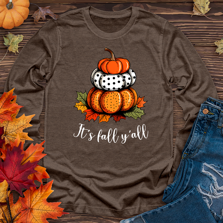 It's Fall Y'all Stacked Pumpkins Long Sleeve Tee