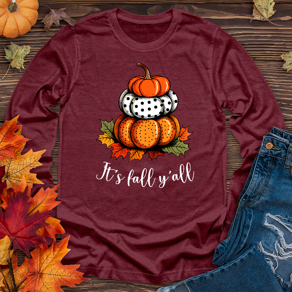 It's Fall Y'all Stacked Pumpkins Long Sleeve Tee