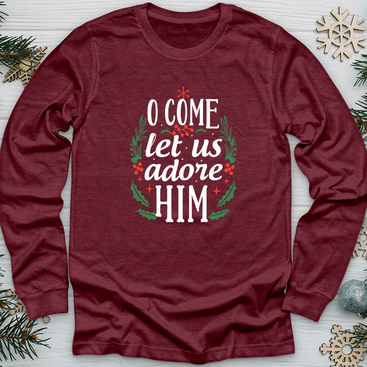 O Come Let us Adore Him Long Sleeve Tee