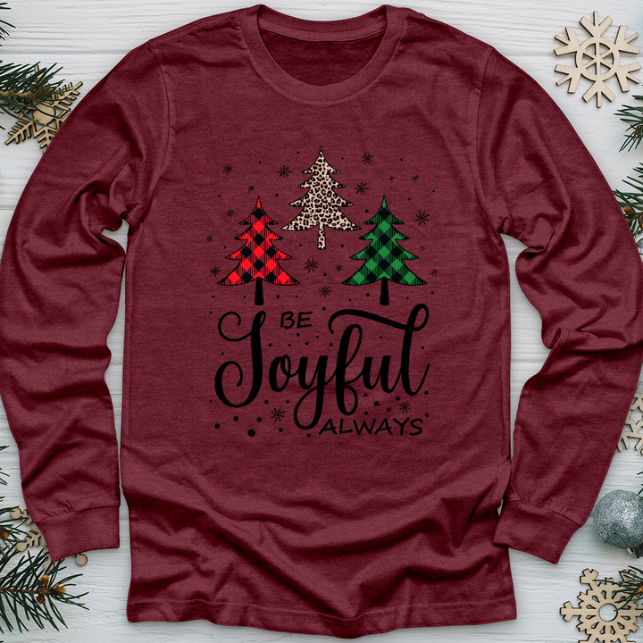 Be Joyful Always Long Sleeve Tee