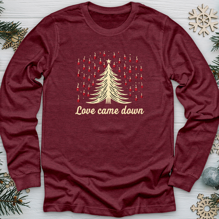 Love Came Down Long Sleeve Tee