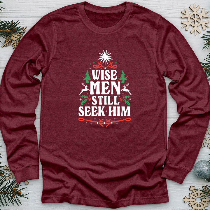 Wise Men Still Seek Him Long Sleeve Tee