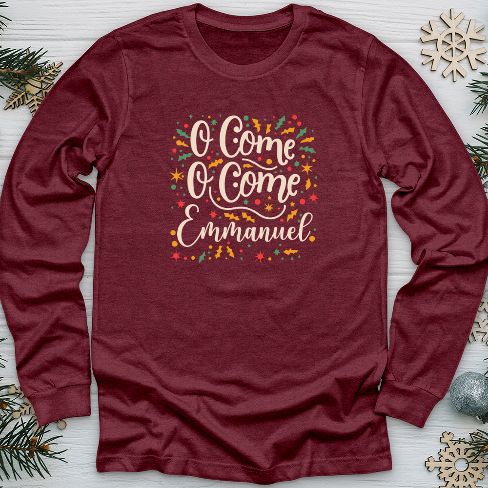 O Come O Come Emmanuel Long Sleeve Tee