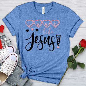 Love Like Jesus Candy Hearts Heathered Tee