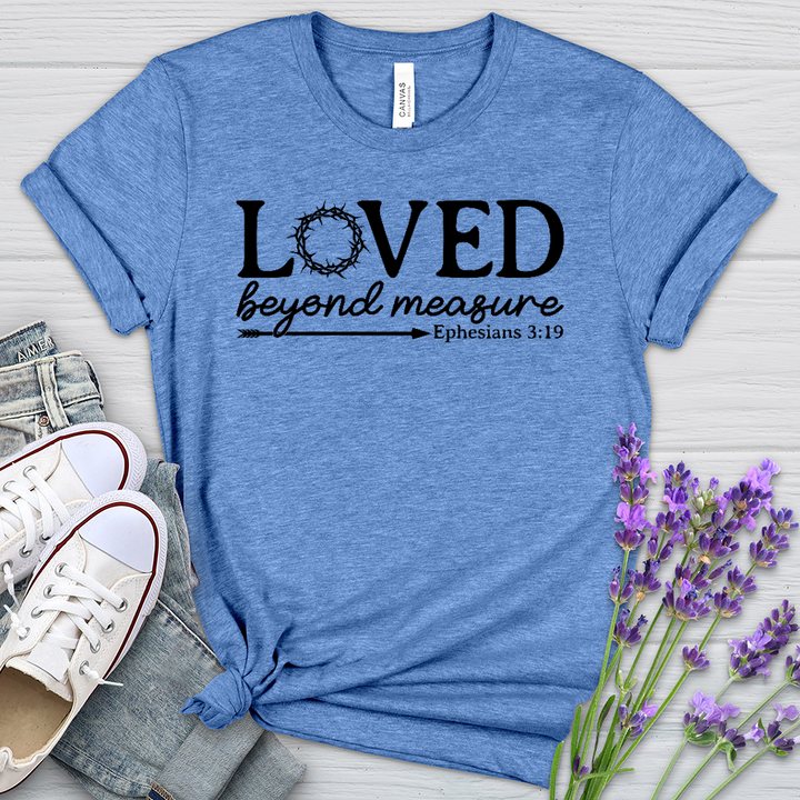 Loved Beyond Measure Heathered Tee