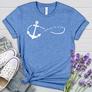 I Refuse To Sink Heathered Tee