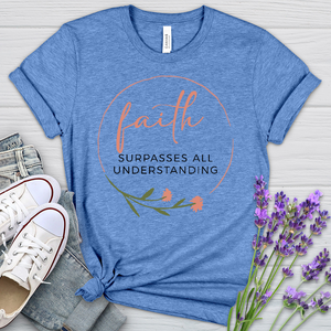 Faith Surpasses All Understanding Heathered Tee