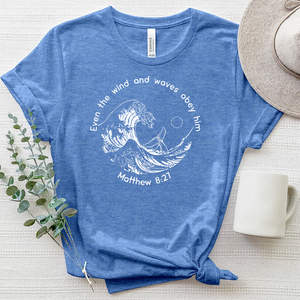 Even The Wind And Waves Obey Him Heathered Tee