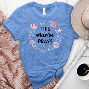 This Mama Prays Heathered Tee