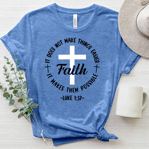 Faith Makes It Possible Heathered Tee