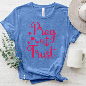 Pray Wait Trust Heathered Tee