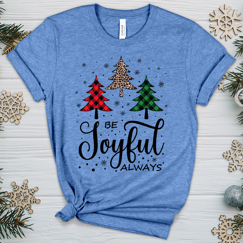Be Joyful Always Heathered Tee