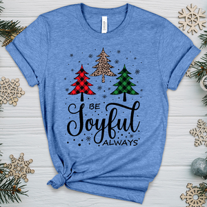 Be Joyful Always Heathered Tee