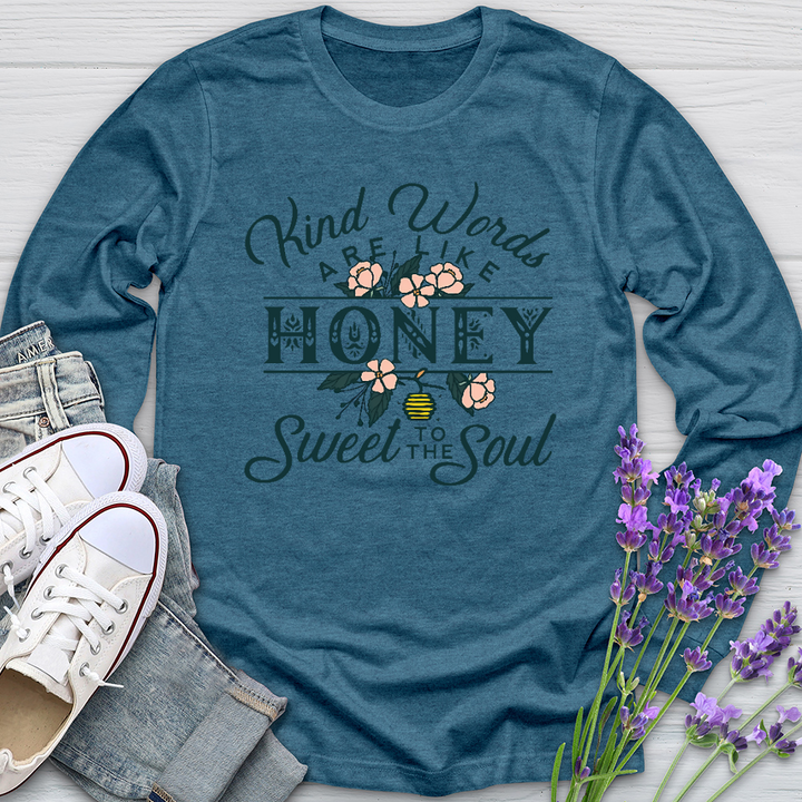 Kind Words Are Like Honey Long Sleeve Tee
