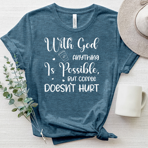 Coffee Doesn't Hurt Heathered Tee