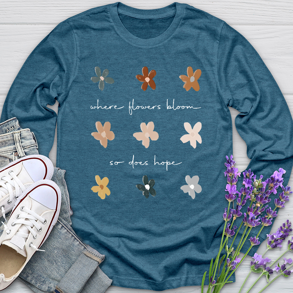 Where Flowers Bloom Long Sleeve Tee