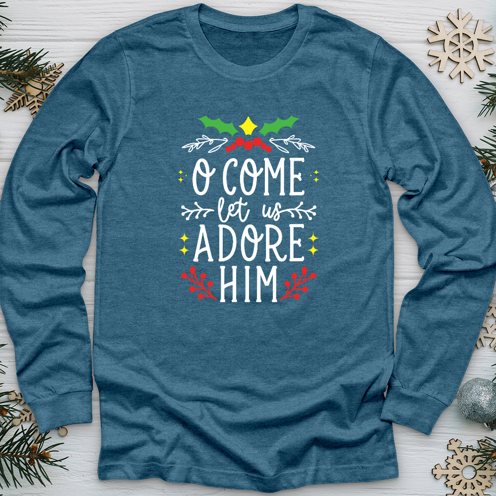 O Come Let Us Adore Him Long Sleeve Tee